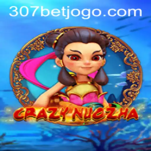 CrazyNuoZha: A Deep Dive into the Exciting Gameplay with 307bet.com