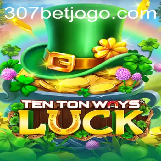 Discovering TenTonWaysLuck: A Revolutionary Gaming Experience by 307bet.com
